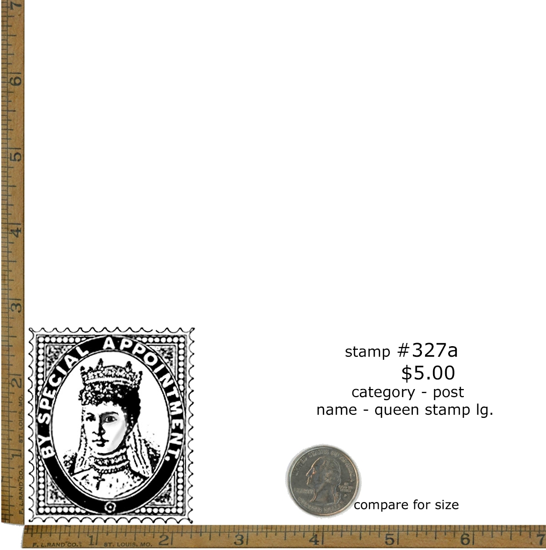 #327A - Queen Stamp Lg - Post